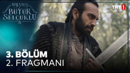 Uyanış Büyük Selçuklu 3.Bölüm 2.Fragmanı Yayınlandı!