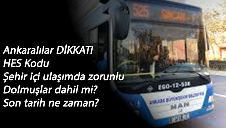 Ankara şehir içi ulaşımda HES Kodu zorunluluğu başlıyor