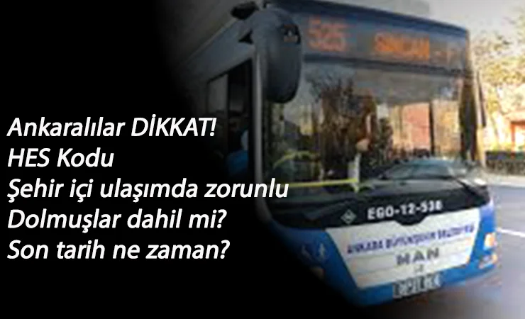 Ankara şehir içi ulaşımda HES Kodu zorunluluğu başlıyor