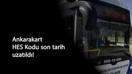 Ankarakart HES Kodu zorunluluğu uzatıldı