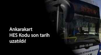Ankarakart HES Kodu zorunluluğu uzatıldı