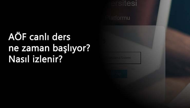 2020 AÖF canlı dersler başlıyor: AÖF canlı ders nereden izlenir?
