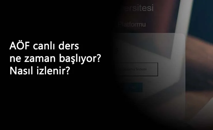 2020 AÖF canlı dersler başlıyor: AÖF canlı ders nereden izlenir?