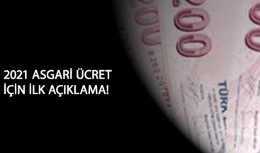 2021 Asgari Ücret için ilk açıklama geldi