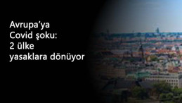 Avrupa kısıtlamalara dönüyor: Fransa ve Almanya'dan yeni kararlar