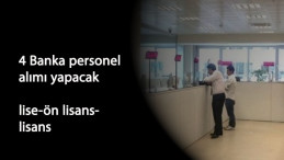 Güncel banka personel alımları: 4 banka lise-ön lisans-lisans mezunu arıyor
