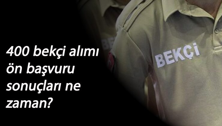İstanbul bekçi alım sonuçları ne zaman açıklanacak? Polis Akademisi bekçi sonuçları bekleniyor