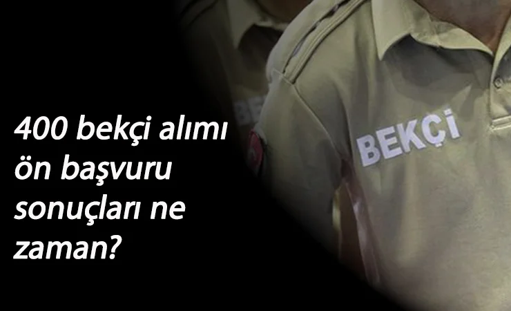 İstanbul bekçi alım sonuçları ne zaman açıklanacak? Polis Akademisi bekçi sonuçları bekleniyor