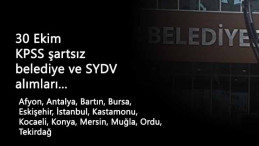 30 Ekim kamu ilanları: Belediye ve SYDV KPSS şartsız personel arıyor