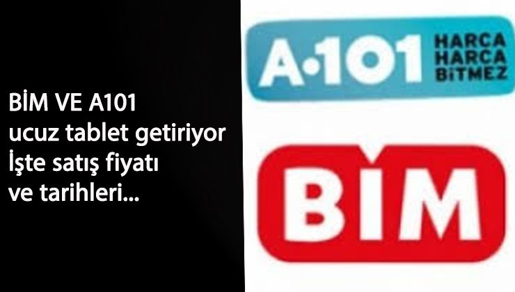 BİM ve A101 ucuz tablet satacak! İşte BİM'de tablet fiyatı ve A101'de tablet ücreti