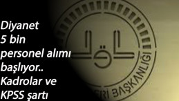 Diyanet 5 bin personel alımı ne zaman? Kadrolar ve şartları nelerdir?