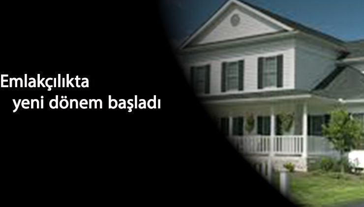 Emlakçılıkta yeni dönem başlıyor: Olmayan yapamayacak!