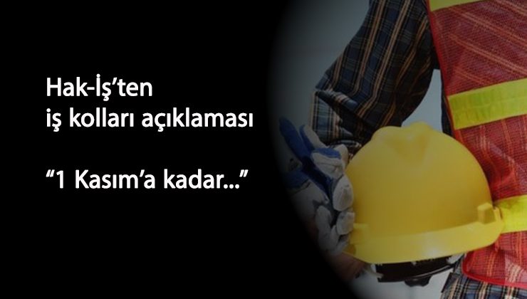 Hak-İş'ten iş kolu açıklaması: