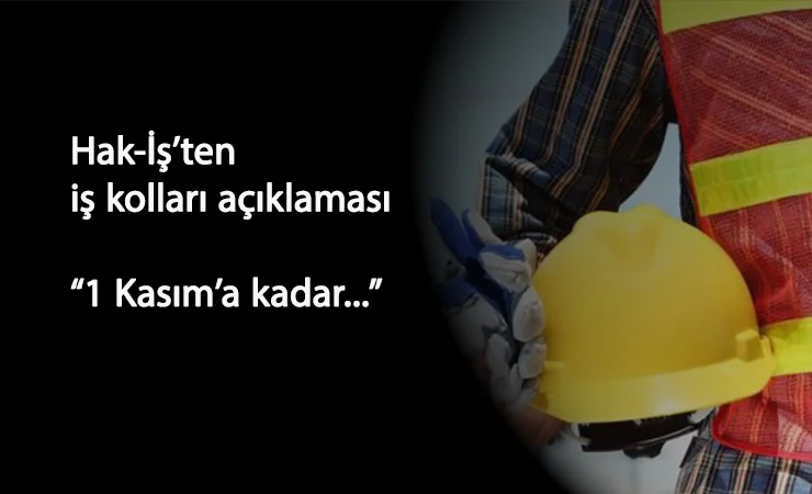 Hak-İş'ten iş kolu açıklaması: "Asıl iş-yardımcı iş tartışması değil"