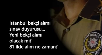 2020/1 Bekçi alım sınav duyurusu: Diğer illerde bekçi alımı olacak mı? 81 il bekçi alımı ne zaman?