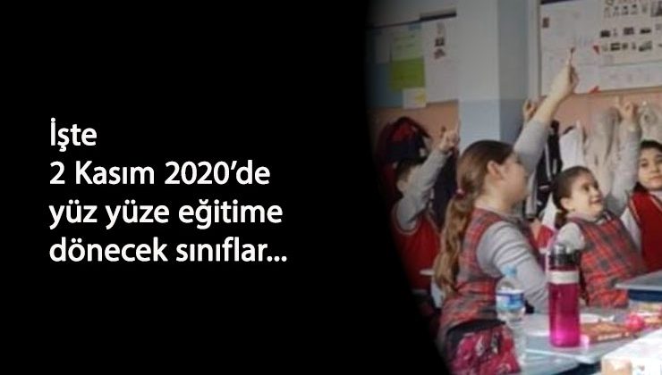 2 Kasım'da iki sınıf düzeyi daha açılıyor: Bakan Selçuk'tan açıklama