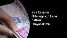 Kısa Çalışma Ödeneği ne zaman bitecek? Son tarih uzatılacak mı?