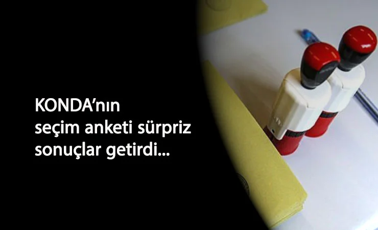 KONDA'nın seçim anketinde soğuk duş etkisi!