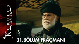 Kuruluş Osman'ın 31. bölüm fragmanı yayınlandı!