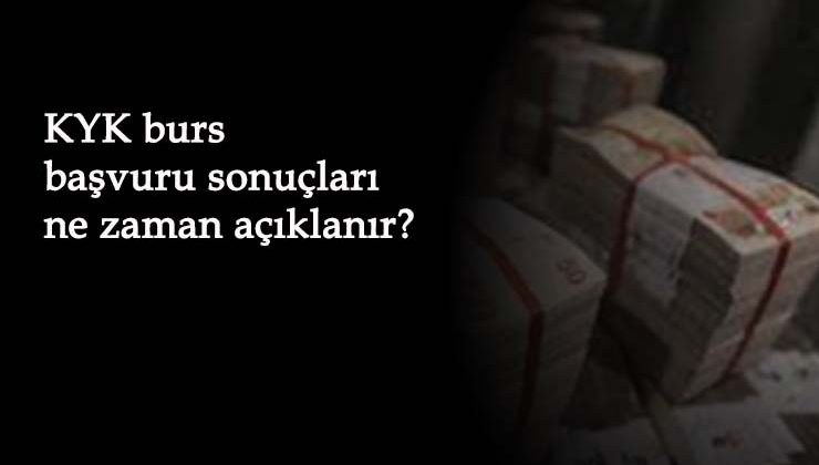 KYK burs başvuru sonuçları ne zaman açıklanacak? KYK burs sonuç sorgulama sayfası