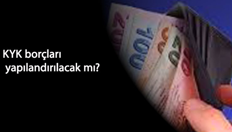 KYK borçları yapılandırılacak mı? Açıklama geldi