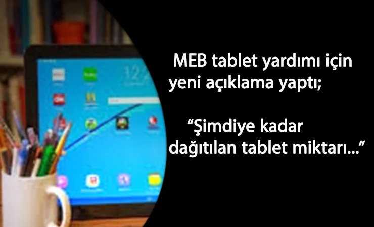 Okullarda tablet yardımı son durum: Bakan Selçuk'tan açıklamalar
