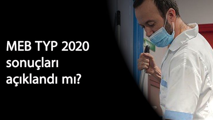 İŞKUR TYP sonuçları açıklandı mı? MEB TYP sonuçları 2020