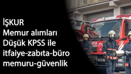 Güncel KPSS'li memur alımları: Düşük KPSS ile kamuya itfaiye-güvenlik-büro memuru alımları