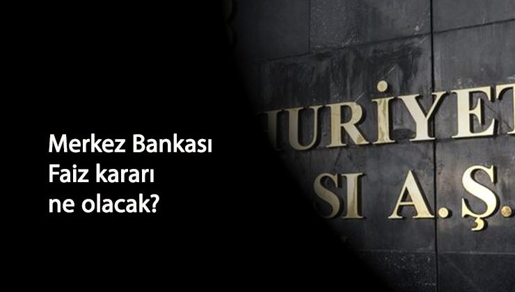 Gözler Perşembe'de: MB faiz yükseltecek mi? Ne kadar yükseltecek?