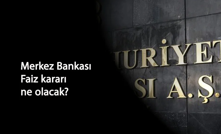 Gözler Perşembe'de: MB faiz yükseltecek mi? Ne kadar yükseltecek?