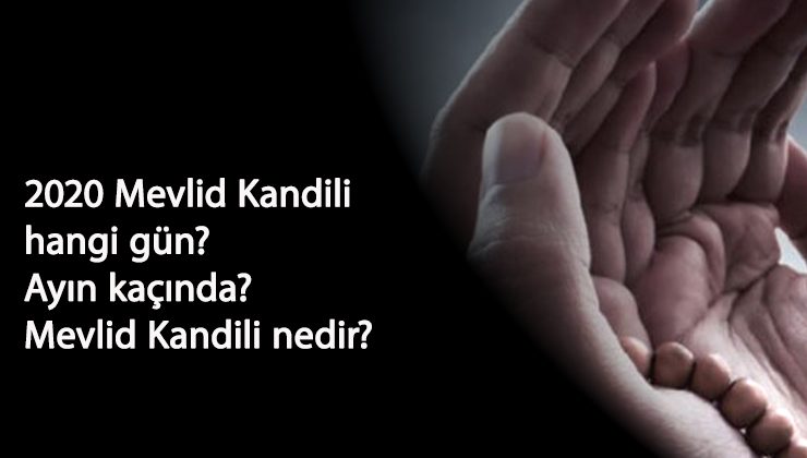 2020 Mevlid Kandili ne zaman? Mevlid Kandili ayın kaçında? Kandil gecesi yapılacak ibadetler nelerdir?
