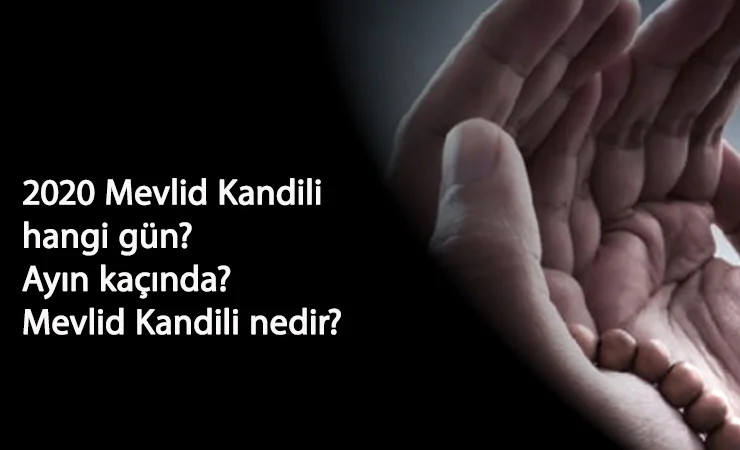 2020 Mevlid Kandili ne zaman? Mevlid Kandili ayın kaçında? Kandil gecesi yapılacak ibadetler nelerdir?