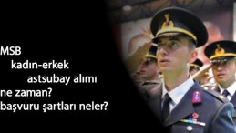 MSB kadın-erkek astsubay alımı ne zaman? Şartları ne olacak?