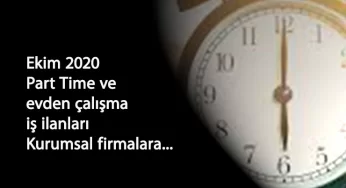 Güncel part time ve evden çalışma iş ilanları: Ekim 2020 kurumsal firmalara alımlar