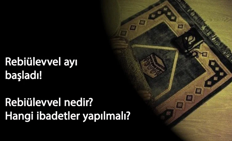 Rebiülevvel nedir? Rebiülevvel Ayı'nın önemi nedir?