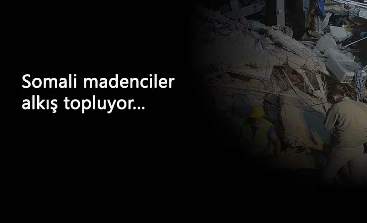 İşte işçi kahramanlığı: Somalı madenciler İzmir'e koştu