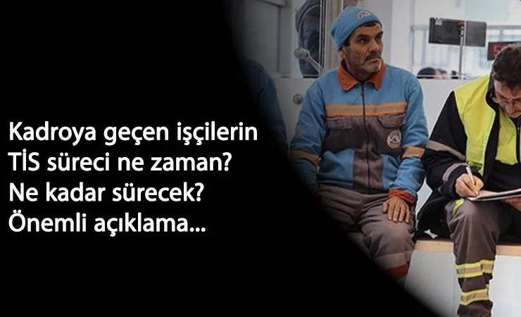 Taşeronların TİS süreci ne zaman başlayacak? Ne kadar sürecek? Çok önemli açıklama