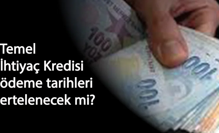 Temel ihtiyaç kredisi geri ödemeleri ertelenecek mi? Ödemesiz süre sona eriyor