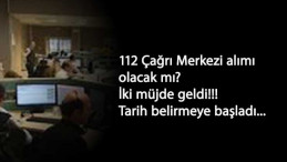 112 Çağrı Merkezi alımları ne zaman? Açıklama geldi