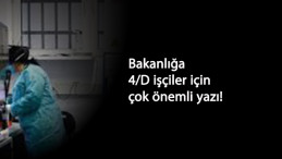 Sağlık Bakanlığı'na kritik 4/D sürekli işçi yazısı: 