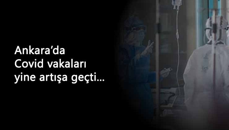 Ankara'da Corona vakaları hala fazla: Uzmanlar uyarıyor