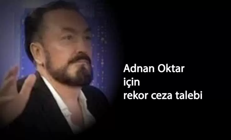 Adnan Oktar 1365 yıl hapis cezası alabilir!