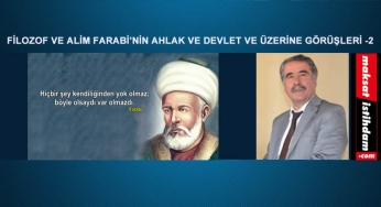 FİLOZOF VE ALİM FARABİ’NİN AHLAK VE DEVLET VE ÜZERİNE GÖRÜŞLERİ -2