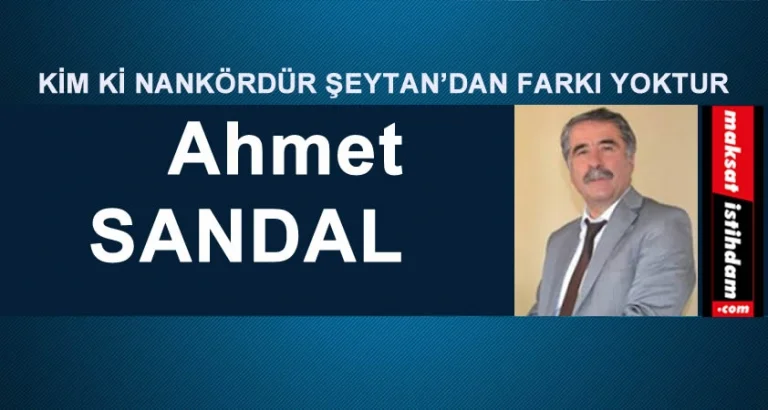 KİM Kİ NANKÖRDÜR ŞEYTAN’DAN FARKI YOKTUR