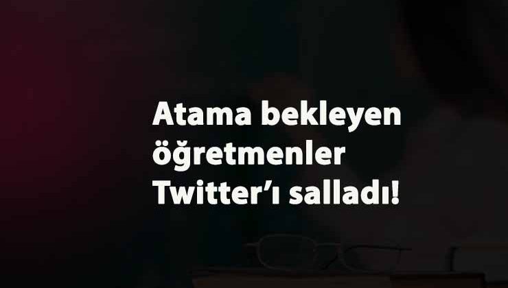 Atama bekleyen öğretmen adayları rekor kırdı