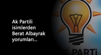 Ak Partili isimlerden Berat Albayrak'ın istifa yorumu