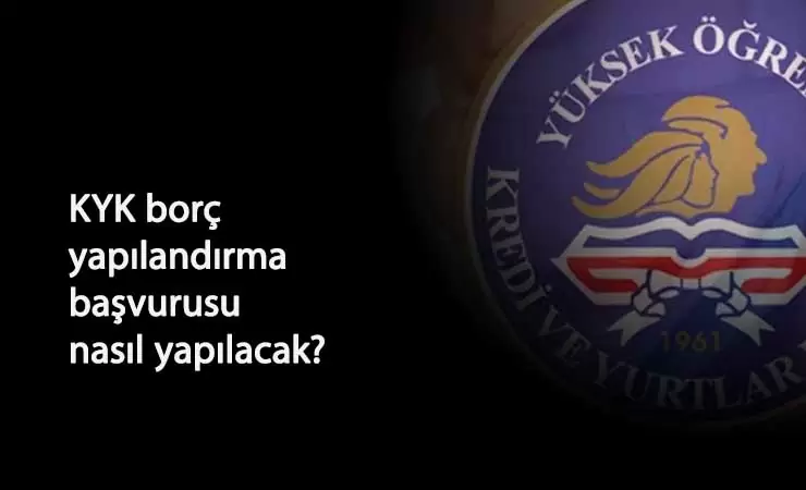 KYK borç yapılandırma başvurusu nasıl yapılır? e-Devlet yapılandırma başvurusu