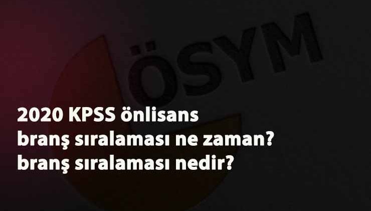 2020 KPSS Önlisans branş sıralaması açıklandı mı? Ne zaman açıklanacak?