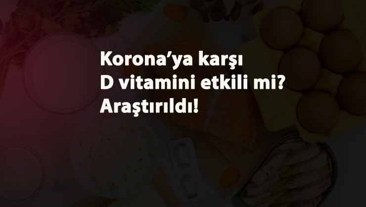 Korona'da D vitamini tartışması: İşe yarıyor mu?