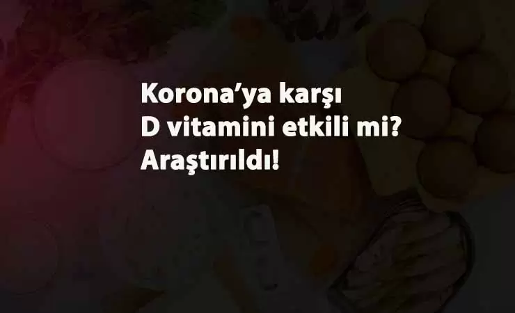 Korona'da D vitamini tartışması: İşe yarıyor mu?